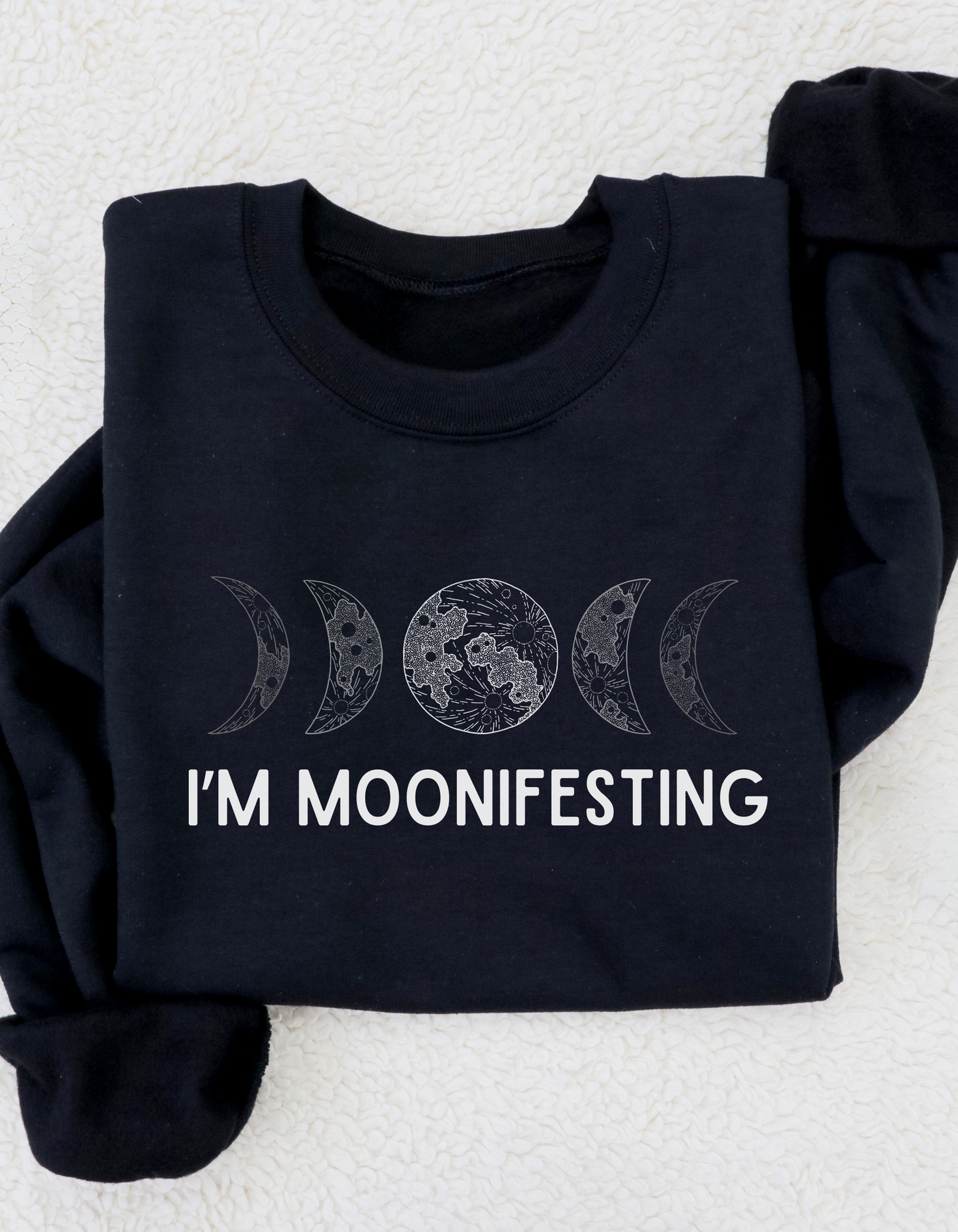 I'm Moonifesting Sweatshirt - Black